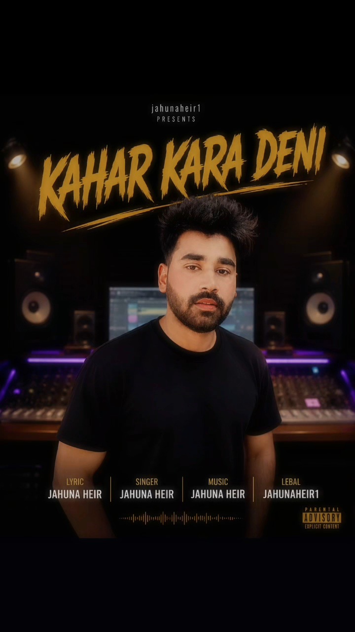 Kahar Kara Deni  Jahuna heir